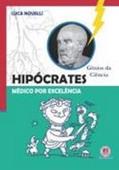 Ler Hipócrates médico por excelência, do autor Luca Novelli
