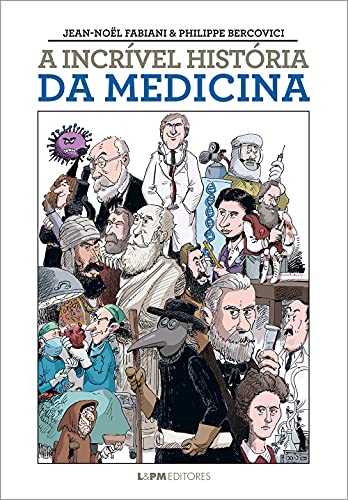 Ler A Incrível História da Medicina, do autor Jean-Noël Fabiani