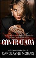 Ler Contratada: Trilogia Contrato - livro 2, do autor Carolayne Morais