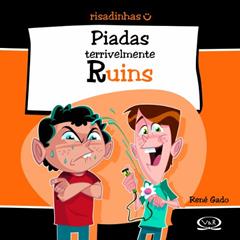 Piadas terrivelmente ruins, do autor Rene Gado