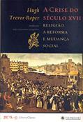 Ler A crise do século XVII: Religião, a reforma e mudança social, do autor Hugh Trevor Roper Ler A crise do século XVII: Religião, a reforma e mudança social, do autor Hugh Trevor Roper