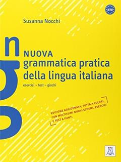 Grammatica Pratica Della Lingua Italiana: Nuova Grammatica Pratica Della Lingua Italiana (Italian Edition) by Susanna Nocchi (2012-04-11), do autor Susanna Nocchi