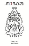 Ler Arte e Fracasso, do autor Leandro de Paula; Geraldo Majela