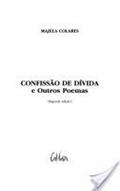 Ler Confissão de Dívida e Outros Poemas, do autor Majela Colares Ler Confissão de Dívida e Outros Poemas, do autor Majela Colares