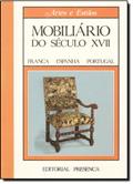 Ler MOBILIARIO DO SECULO XVII-FRANCA/ESPANHA/PORTUGAL, do autor ALBERT COTTINO