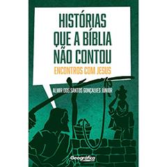 Histórias que a Bíblia não contou, do autor Almir dos Santos Gonçalves Júnior