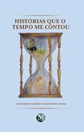 Ler HISTÓRIAS QUE O TEMPO ME CONTOU, do autor Eduardo Albero Demétrio Mussi