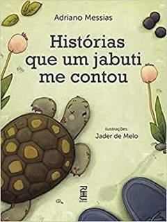 Histórias que Um Jabuti Me Contou, do autor Jader De Melo