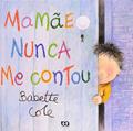 Ler Mamãe Nunca Me Contou, do autor Babette Cole Ler Mamãe Nunca Me Contou, do autor Babette Cole