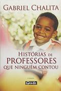 Ler Histórias De Professores Que Ninguém Contou, do autor GABRIEL CHALITA Ler Histórias De Professores Que Ninguém Contou, do autor GABRIEL CHALITA