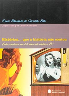 Histórias que a História não Contou, do autor Paulo Machado de Carvalho Filho