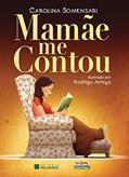 Ler Mamãe me Contou, do autor Carolina Somensari Ler Mamãe me Contou, do autor Carolina Somensari