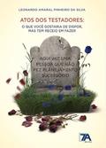Ler Atos dos Testadores: o que Você Gostaria de Dispor, mas tem Receio em Fazer (Volume 1), do autor Leonardo Amaral Pinheiro da Silva Ler Atos dos Testadores: o que Você Gostaria de Dispor, mas tem Receio em Fazer (Volume 1), do autor Leonardo Amaral Pinheiro da Silva