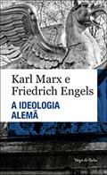 Ler A ideologia Alemã, do autor Friedrich Engels; Karl Marx
