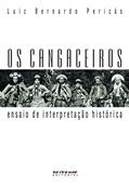 Ler Os Cangaceiros: Ensaio de Interpretação Histórica, do autor Luiz Bernardo Pericás