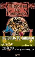 Ler Histórias do Cangaço: Labareda, do autor Moisés Reis Ler Histórias do Cangaço: Labareda, do autor Moisés Reis