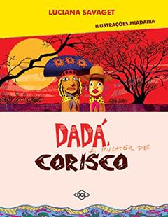 Dadá, a mulher de corisco, do autor Luciana Savaget Teixeira