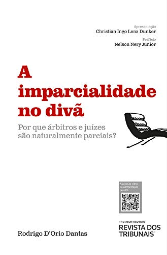 Ler A imparcialidade no divã: por que árbitros e juízes são naturalmente parciais?, do autor Rodrigo D'Orio Dantas