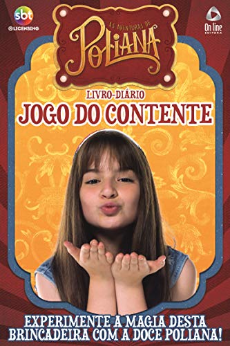Ler As aventuras de Poliana - Livro-diário - Jogo do contente: Experimente a magia desta brincadeira com a doce Poliana!, do autor On Line Editora