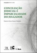 Ler Conciliação Judicial e Imparcialidade do Julgador: Exame de Compatibilidade à luz do Risco de Contaminação Psíquica do Julgador, do autor Paulo de Tarso Duarte Menezes