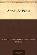 Ler Annos de Prosa, do autor Camilo Ferreira Botelho Castelo Branco