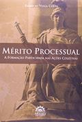 Ler Mérito Processual: a Formação Participada nas Ações Coletivas, do autor Fabricio Veiga Costa Ler Mérito Processual: a Formação Participada nas Ações Coletivas, do autor Fabricio Veiga Costa