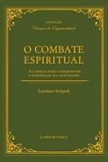 Ler O Combate Espiritual - As Armas Para Conquistar a Perfeição da Santidade, do autor Lorenzo Scupoli Ler O Combate Espiritual - As Armas Para Conquistar a Perfeição da Santidade, do autor Lorenzo Scupoli