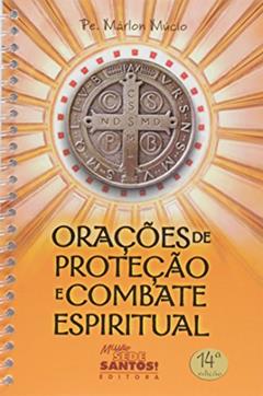 Orações de Proteção e Combate Espiritual, do autor Padre Marlon Mucio