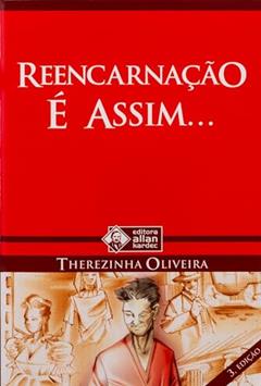 Reencarnação é Assim..., do autor Therezinha Oliveira