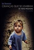 Ler Crianças que Se Lembram de Vidas Passadas, do autor Ian Stevenson
