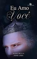Ler Eu amo você: Reencarnações fantásticas - livro 2, do autor Aline Bulla; Jaine Lima