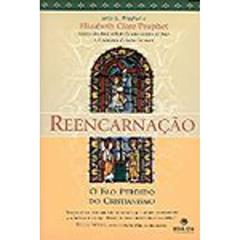 Reencarnação. O Elo Perdido do Cristianismo, do autor Elizabeth Clare Prophet
