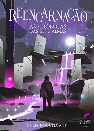 Ler Reencarnação (Crônicas das Sete Almas Livro 1), do autor Chris Noguelcant