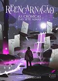 Ler Reencarnação (Crônicas das Sete Almas Livro 1), do autor Chris Noguelcant