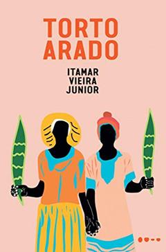 Torto arado, do autor Itamar Vieira Junior