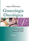 Ler Ginecologia Oncológica, do autor Wagner José Gonçalves; João Norberto Stávale; Oren Smaletz; Roberto Araújo Segreto