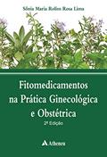 Ler Fitomedicamentos na Prática Ginecológica e Obstétrica, do autor Sônia Maria Rolim Rosa Lima Ler Fitomedicamentos na Prática Ginecológica e Obstétrica, do autor Sônia Maria Rolim Rosa Lima