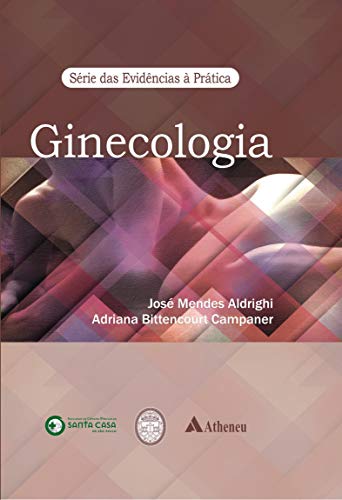 Ler Ginecologia, do autor José Mendes Aldrighi; Adriana Bittencourt Couto Campaner