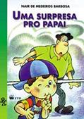 Ler Uma Surpresa pro Papai, do autor Nair de Medeiros Barbosa