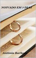 Ler NOIVADO EM 7 DIAS, do autor Antônia Barbosa Souza Acácio Ler NOIVADO EM 7 DIAS, do autor Antônia Barbosa Souza Acácio
