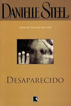 Desaparecido, do autor Danielle Steel