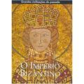 Ler O Império Bizantino, do autor Vários Autores Ler O Império Bizantino, do autor Vários Autores