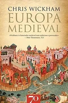Europa Medieval, do autor Chris Wickham