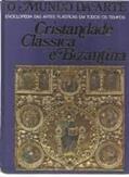 Ler O mundo da arte: Cristandade clássica e bizantina, do autor Jean Lassus