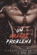 Ler Um grande problema: Alguns problemas podem ser deliciosos... (Série Luck Livro 1), do autor Carlie Ferrer Ler Um grande problema: Alguns problemas podem ser deliciosos... (Série Luck Livro 1), do autor Carlie Ferrer