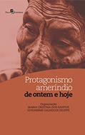 Ler Protagonismo ameríndio de ontem e hoje, do autor Maria Cristina Dos Santos