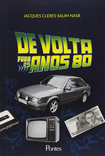 Ler De Volta Para os Anos 80, do autor Jacques Cleres Salim Nasr