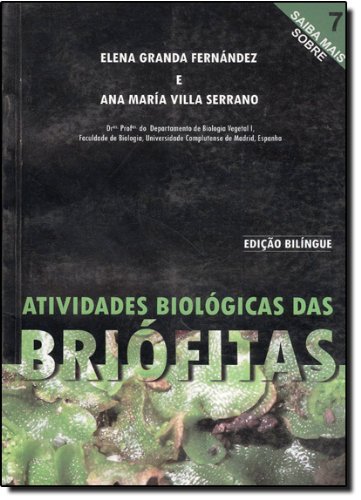 Ler Atividades Biológicas das Briófitas, do autor Ana Maria Villa Serrano