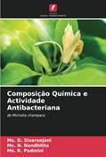 Ler Composição Química e Actividade Antibacteriana: de Michelia champaca, do autor Ms. D. Sivaranjani; Ms. N. Nandhitha; Ms. R. Padmini