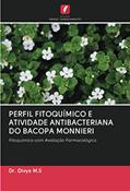 Ler PERFIL FITOQUÍMICO E ATIVIDADE ANTIBACTERIANA DO BACOPA MONNIERI: Fitoquímica com Avaliação Farmacológica, do autor Divya M. S Ler PERFIL FITOQUÍMICO E ATIVIDADE ANTIBACTERIANA DO BACOPA MONNIERI: Fitoquímica com Avaliação Farmacológica, do autor Divya M. S
